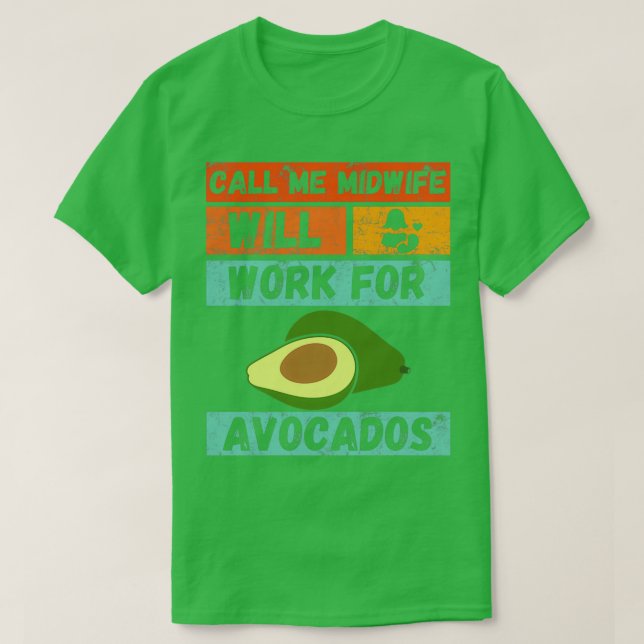 Avocado midwife design avocado lover this is for y T-Shirt (Design Front)