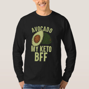 Avocado My Keto BFF Avocado Keto Diet T-Shirt