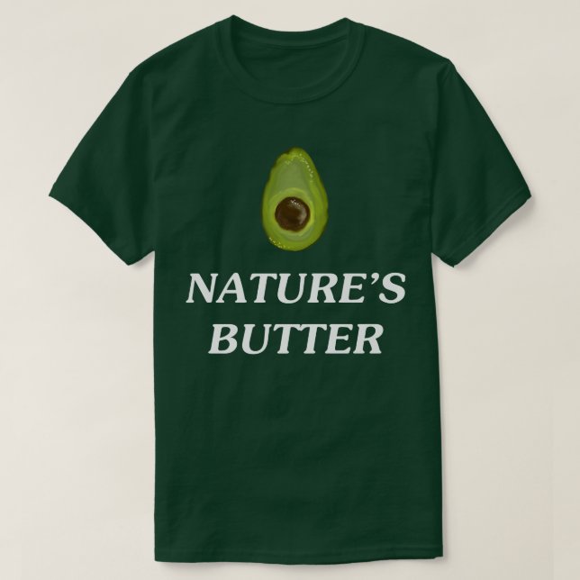 Avocado Natures Butter Avocado Lovers T-Shirt (Design Front)