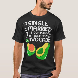 Avocado Relationship Status T-Shirt