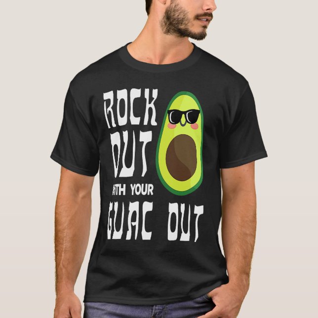 Avocado Rock Guac Out Workout Gym  Personal Traine T-Shirt (Front)