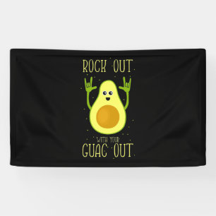 Avocado Rock Out With Your Guac Out Banner