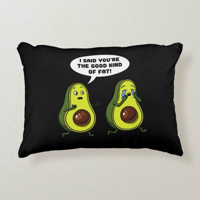 Avocado The Good Kind Of Fat Funny Vegan Joke Decorative Cushion (Front)