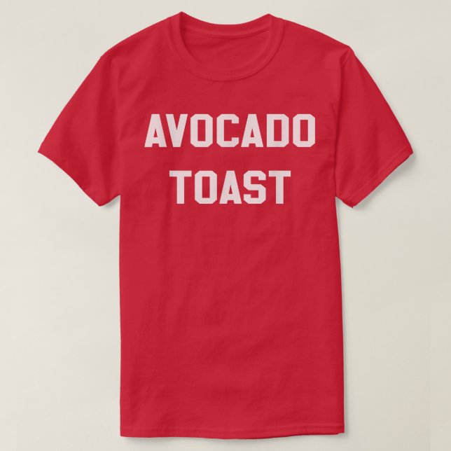 Avocado Toast Novelty Brunch Gift Funny Avocado  T-Shirt (Design Front)