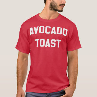 Avocado Toast Novelty Brunch Gift Funny Avocado  T-Shirt