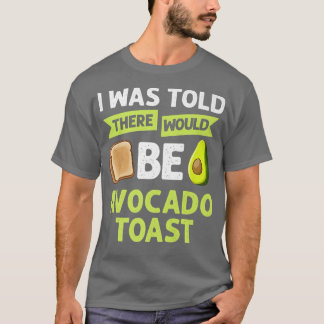 Avocado Toast Recipe Seasoning Bread83 T-Shirt