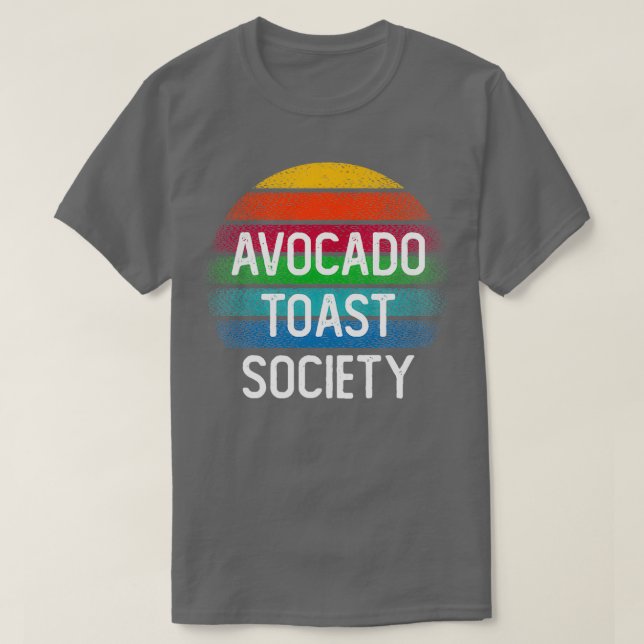 Avocado toast society T-Shirt (Design Front)