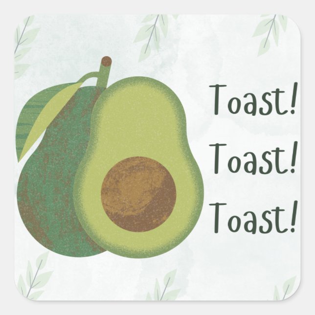 Avocado Toast Sticker – Funny “Toast! Toast! Toast (Front)