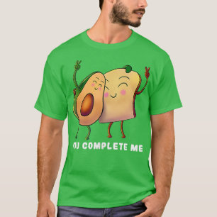 Avocado Toast - You Complete me - Vegan Vegetarian T-Shirt