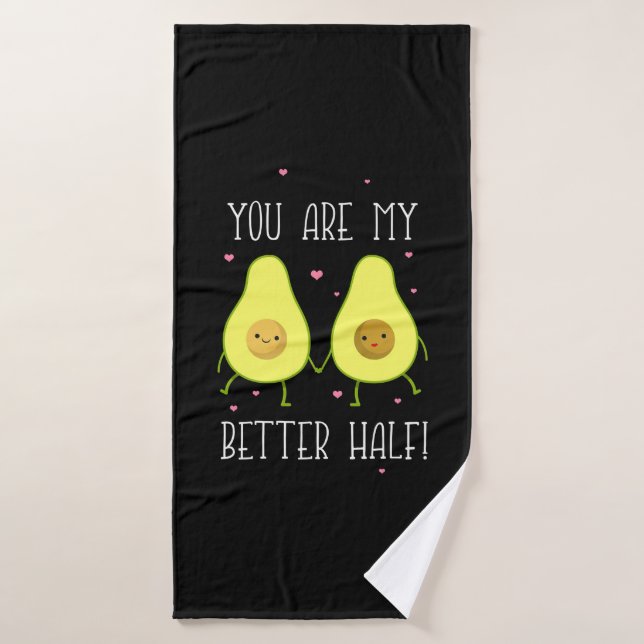 Avocado You Are My Better Half Bath Towel (Bath Towel)