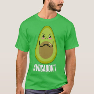 Avocadonx27t The Punny Avocado Pun T-Shirt