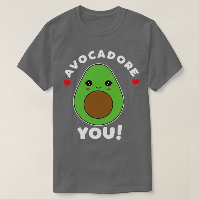 avocadore you T-Shirt (Design Front)