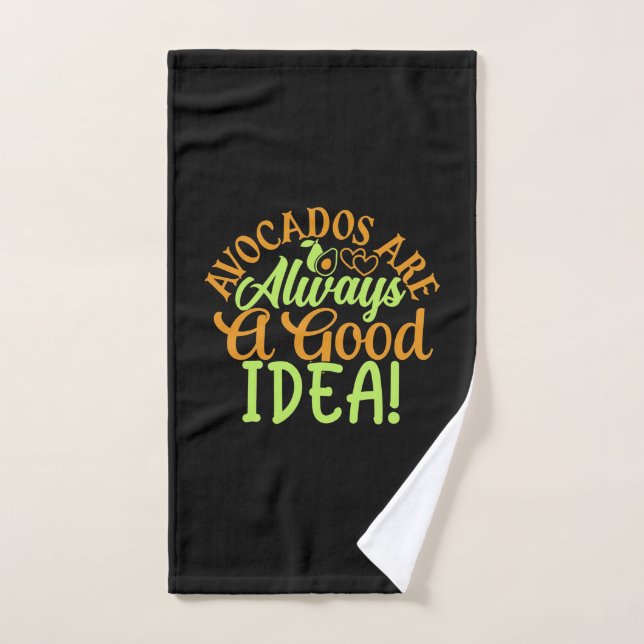 Avocados Are Always A Good Idea Hand Towel (Hand Towel)