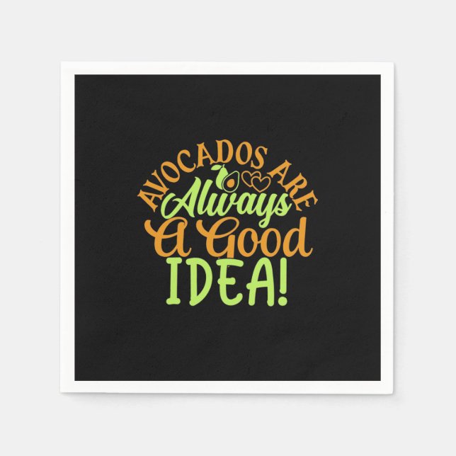 Avocados Are Always A Good Idea Napkin (Front)