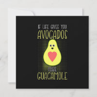 Avocados Make Guacamole