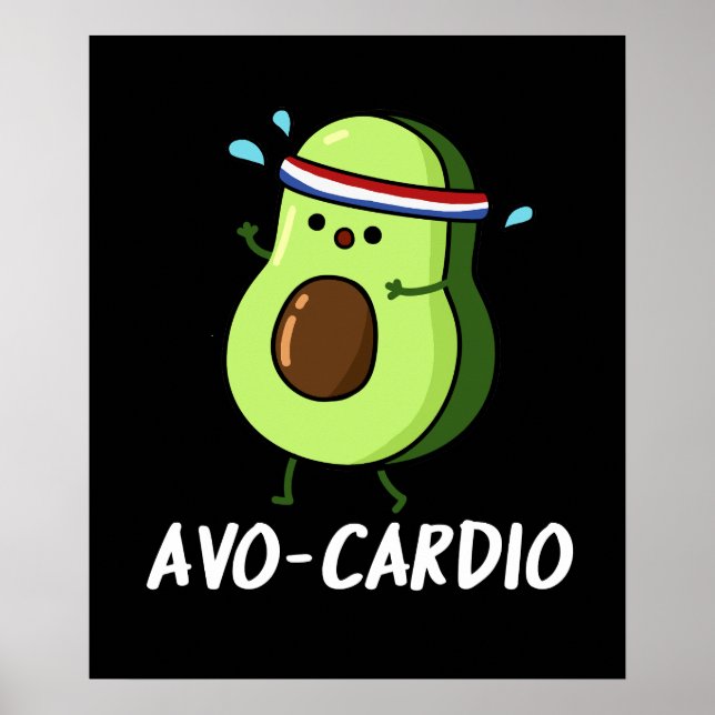 Avocardio Funny Excercise Avocado Pun Dark BG Poster (Front)