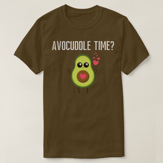 AvoCuddle Time Avocado Lovers T-Shirt (Design Front)