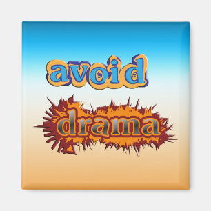 Avoid Drama Magnet