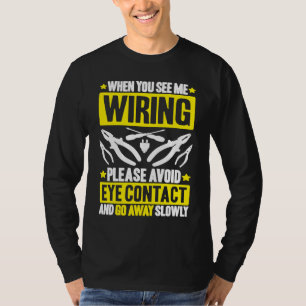 Avoid Eye Contact Electrician T-Shirt