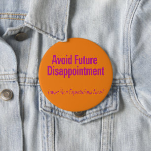 Avoid Future Disappointment Orange 10 Cm Round Badge