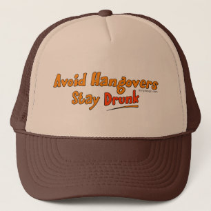 Avoid Hangovers - Stay Drunk Hats