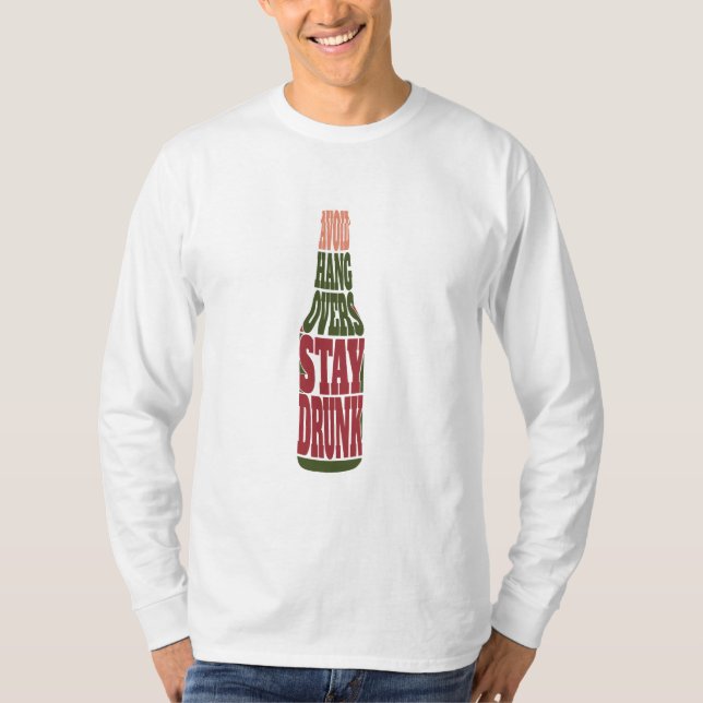 Avoid Hangovers Stay Drunk T-Shirt (Front)