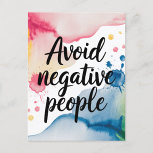 Avoid Negative People Watercolor Splatter Postcard