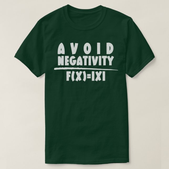 Avoid Negativity Funny Math 15 T-Shirt (Design Front)