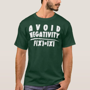 Avoid Negativity Funny Math 15 T-Shirt