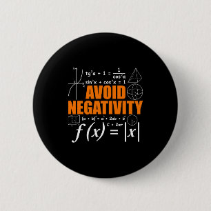 Avoid Negativity Funny Math Mathematician Teacher  6 Cm Round Badge