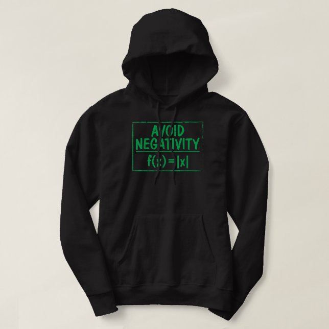 Avoid Negativity Funny Math Problem Engineer Hoodie (Design Front)