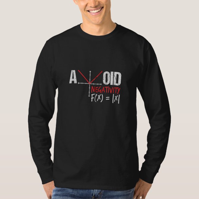 Avoid Negativity - Funny Math Pun Equation Graph F T-Shirt (Front)