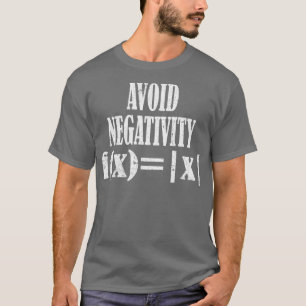Avoid Negativity fxx Avoid Negativity Math Equatio T-Shirt