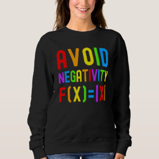 Avoid Negativity  Kids Math Math Equation Math Gee Sweatshirt