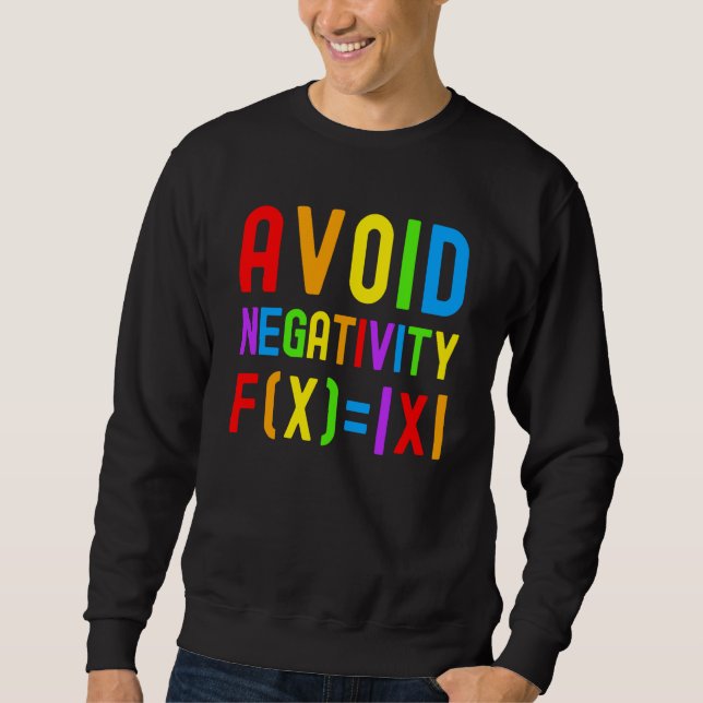 Avoid Negativity  Kids Math Math Equation Math Gee Sweatshirt (Front)