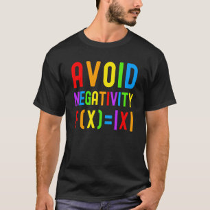 Avoid Negativity Kids Math Math Equation Math Gee T-Shirt