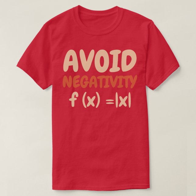 Avoid Negativity Math Formula Function geek Funny T-Shirt (Design Front)