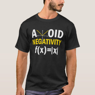 Avoid Negativity Math Pun Equation T-Shirt