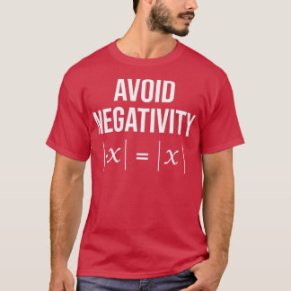Avoid Negativity Mathematics Shirt Math Geek Gifts