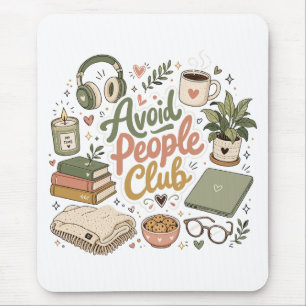 Avoid People Club Cosy Introvert Vibes Mouse Pad
