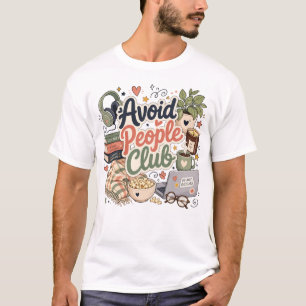 Avoid People Club Cosy Introvert Vibes T-Shirt