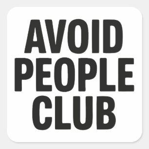 Avoid People Club Introvert Humour Statement Square Sticker