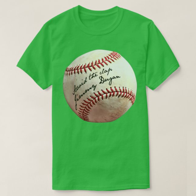 Avoid the Clap Jimmy Dugan Autographed Baseball T-Shirt (Design Front)