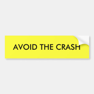 AVOID THE CRASH BUMPER STICKER