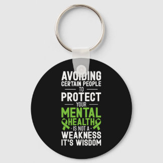 Avoiding Certain People To Protect Your Mental Hea Key Ring