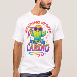 Avoiding People Is My Cardio Cactus Swag T-Shirt