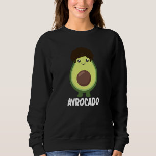Avrocado Avocado Word Game Funny Food Green Sweatshirt