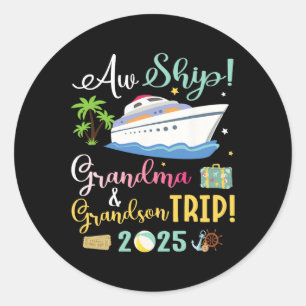 Aw Cruise Ship Grandma And Grandson Trip 2025 Fami Classic Round Sticker