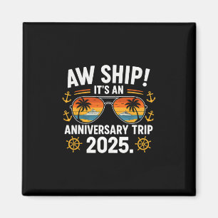 Aw Ship Anniversary Trip 2025 Cruise Couple Vacati Magnet