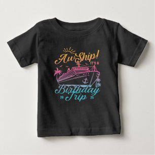Aw Ship Custom Birthday Cruise Group Matching Baby T-Shirt